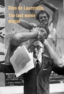 Dino de Laurentis : the last movie mogul